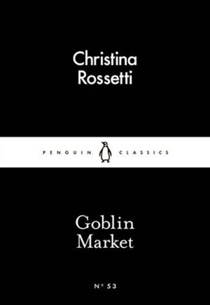 Goblin Market, Christina Rossetti - Ebook - 9780141397672