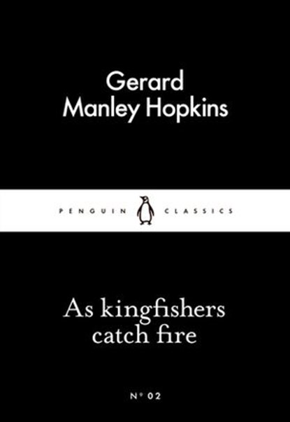 As Kingfishers Catch Fire, Gerard Manley Hopkins - Ebook - 9780141397856