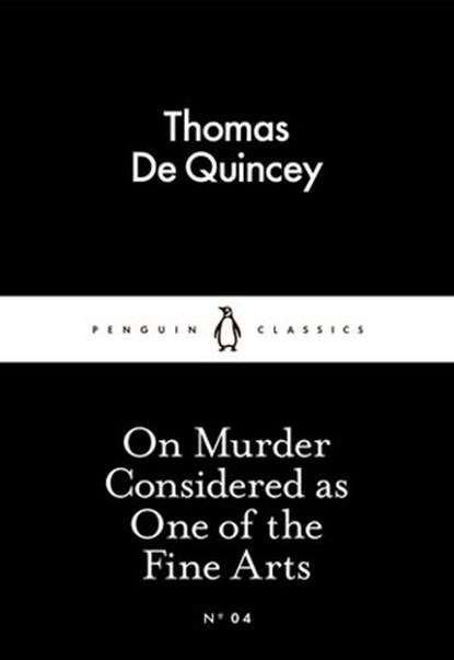 On Murder Considered as One of the Fine Arts, Thomas De Quincey - Ebook - 9780141397894