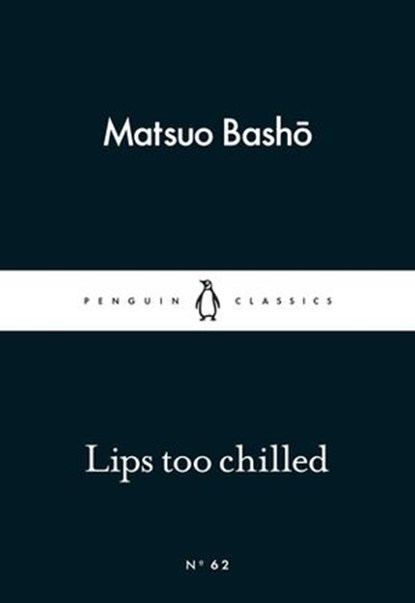 Lips too Chilled, Matsuo Basho - Ebook - 9780141398464