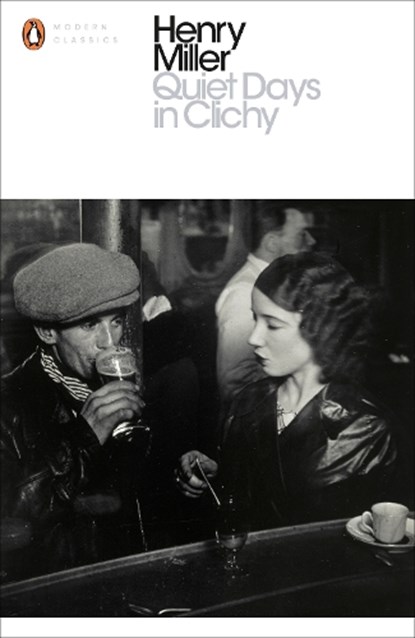 Quiet Days in Clichy, Henry Miller - Paperback - 9780141399164