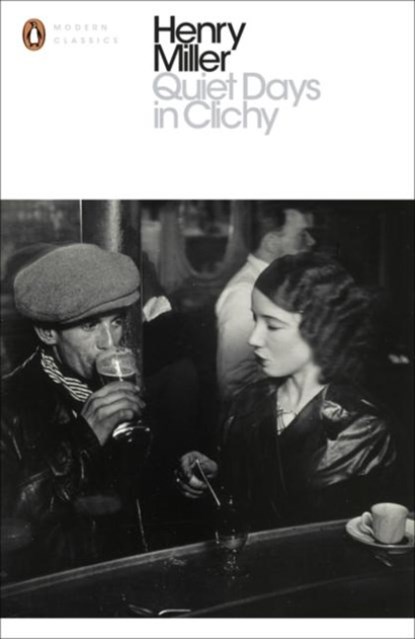 Quiet Days in Clichy, Henry Miller - Paperback - 9780141399164