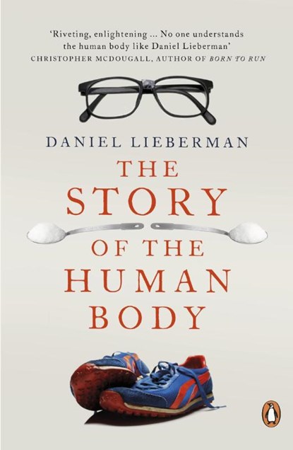 The Story of the Human Body, Daniel Lieberman - Paperback - 9780141399959