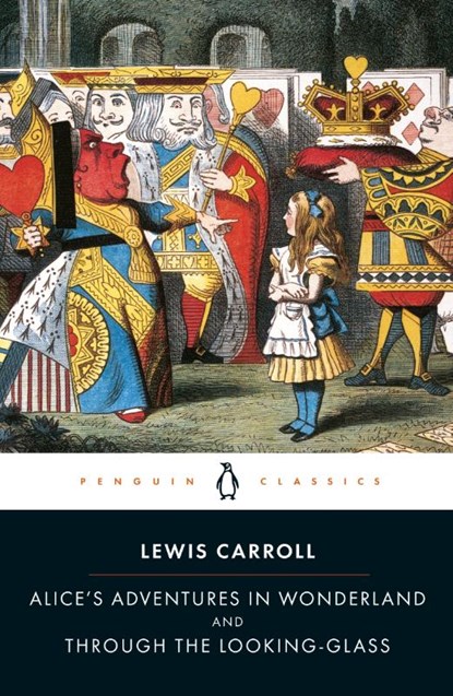 Alice's Adventures in Wonderland and Through the Looking Glass, Lewis Carroll - Paperback - 9780141439761