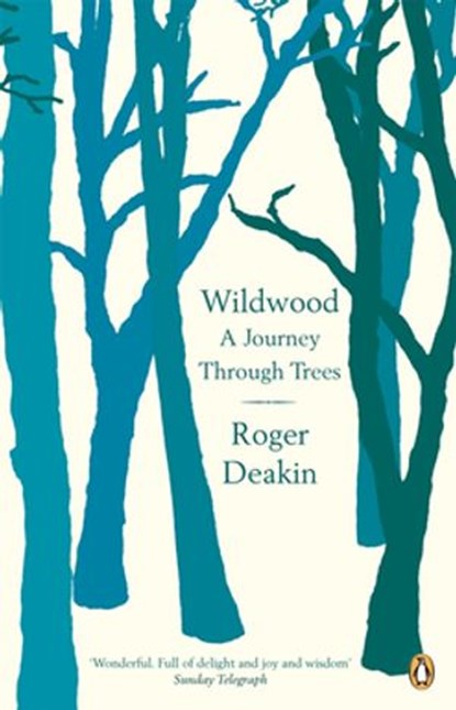Wildwood, Roger Deakin - Ebook - 9780141900513