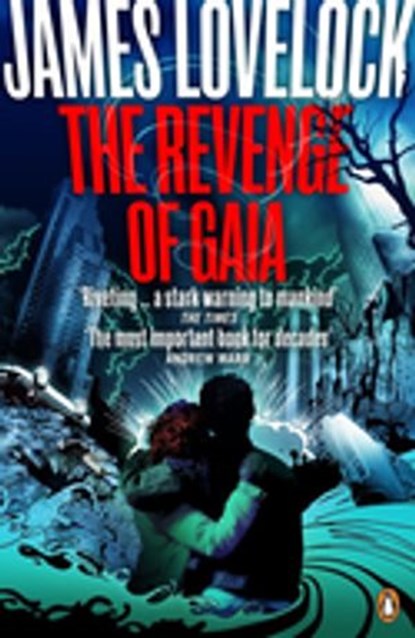 The Revenge of Gaia, James Lovelock - Ebook - 9780141900810