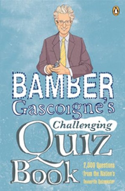 Bamber Gascoigne's Challenging Quiz Book, Bamber Gascoigne - Ebook - 9780141901022