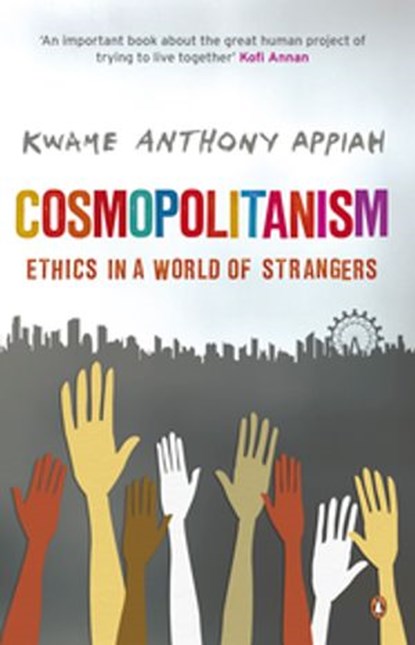 Cosmopolitanism, Kwame Anthony Appiah - Ebook - 9780141901985