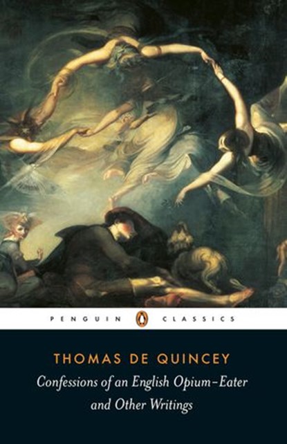 Confessions of an English Opium Eater, Thomas De Quincey - Ebook - 9780141905709