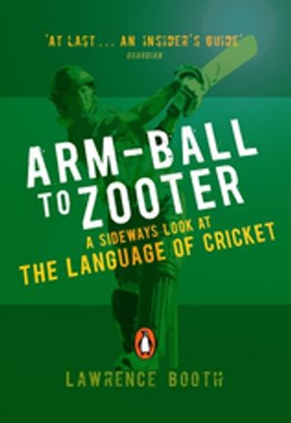 Arm-ball to Zooter, Lawrence Booth - Ebook - 9780141905921