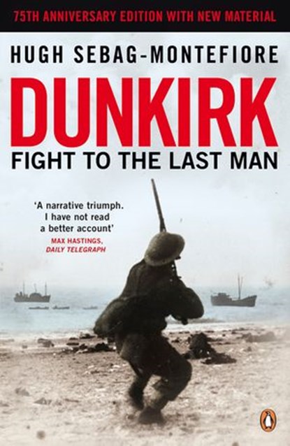 Dunkirk, Hugh Sebag-Montefiore - Ebook - 9780141906164