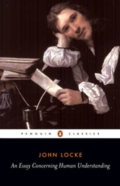 An Essay Concerning Human Understanding, John Locke ; Roger Woolhouse - Ebook - 9780141907284