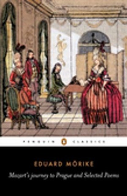 Mozart's Journey to Prague and Selected Poems, Eduard Mörike - Ebook - 9780141907734