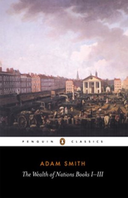 The Wealth of Nations, Adam Smith ; Andrew Skinner - Ebook - 9780141908199
