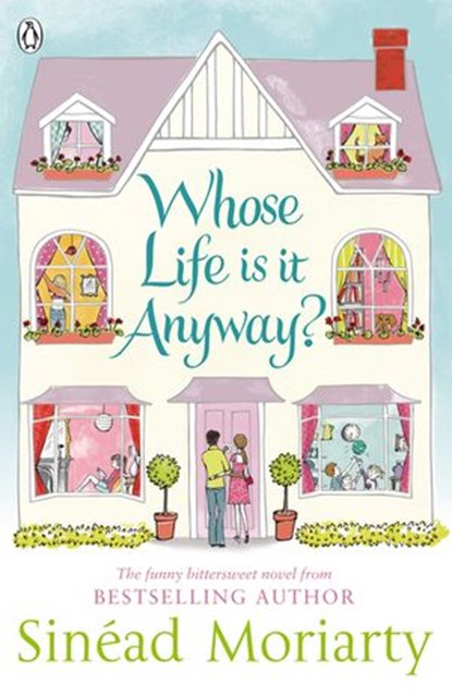 Whose Life is it Anyway?, Sinéad Moriarty - Ebook - 9780141908489