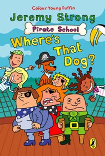 Pirate School: Where's That Dog?, Jeremy Strong - Ebook - 9780141909547