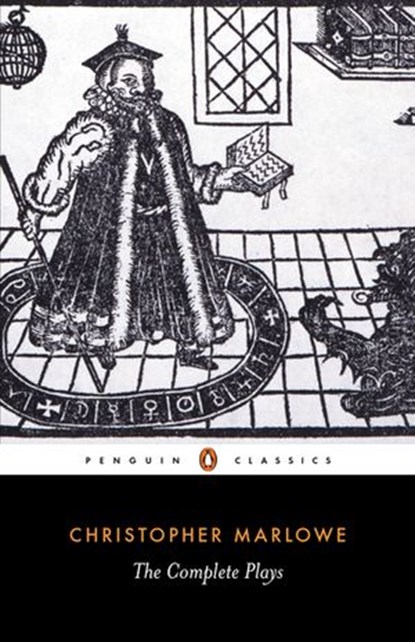 The Complete Plays, Christopher Marlowe - Ebook - 9780141910895