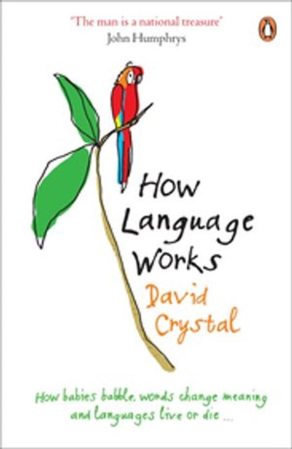 How Language Works, David Crystal - Ebook - 9780141911731