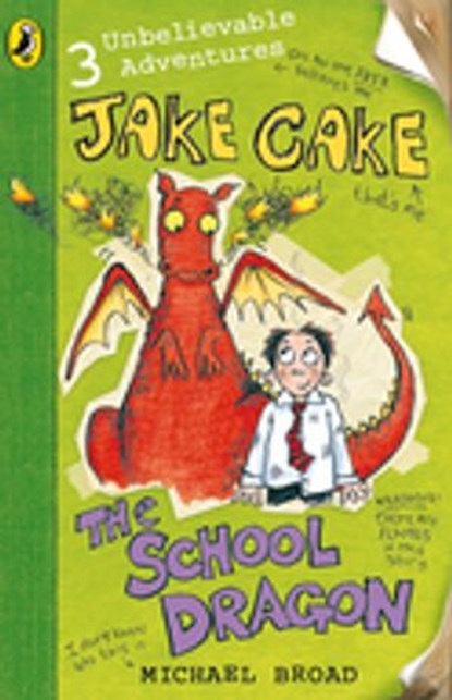 Jake Cake: The School Dragon, Michael Broad - Ebook - 9780141911786