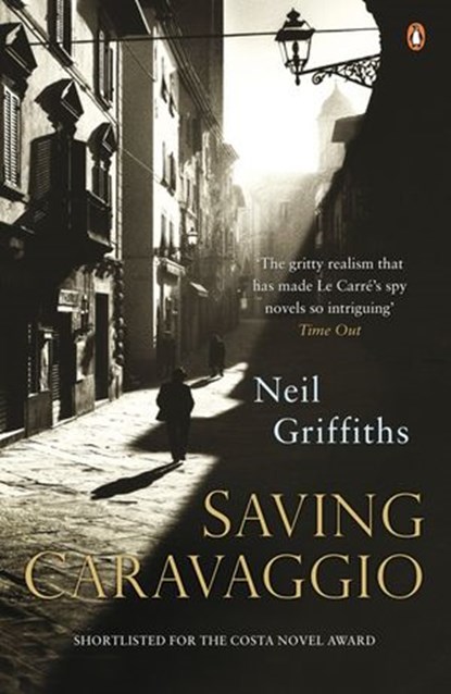 Saving Caravaggio, Neil Griffiths - Ebook - 9780141912141