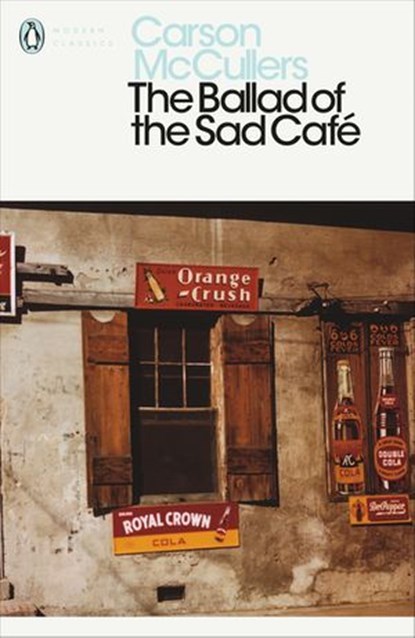The Ballad of the Sad Café, Carson McCullers - Ebook - 9780141912400
