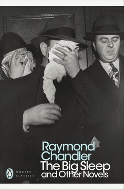 The Big Sleep and Other Novels, Raymond Chandler - Ebook - 9780141912417