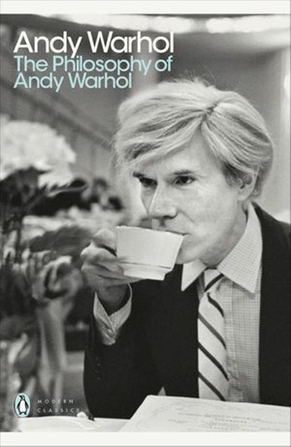 The Philosophy of Andy Warhol, Andy Warhol - Ebook - 9780141912721
