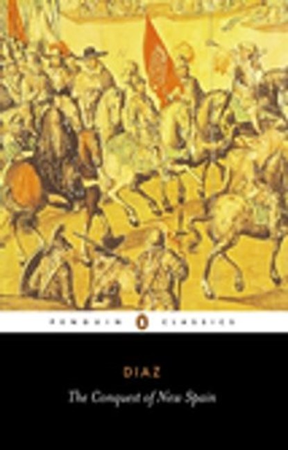 The Conquest of New Spain, Bernal Diaz del Castillo - Ebook - 9780141913070