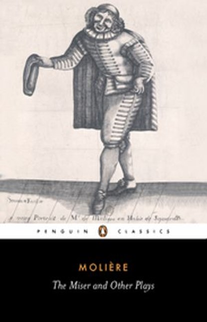 The Miser and Other Plays, Jean-Baptiste Moliere - Ebook - 9780141913384
