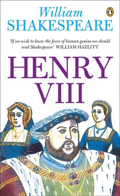 Henry VIII, William Shakespeare ; Catherine M. S. Alexander - Ebook - 9780141914701