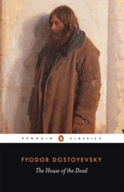 The House of the Dead, Fyodor Dostoyevsky - Ebook - 9780141915869
