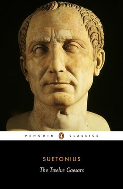 The Twelve Caesars, Robert Graves ; Suetonius - Ebook - 9780141915890