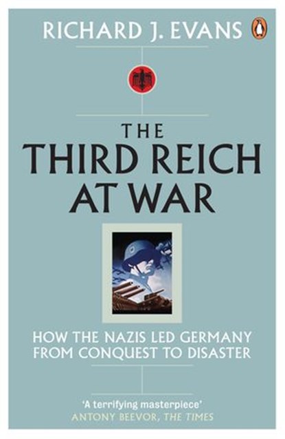 The Third Reich at War, Richard J. Evans - Ebook - 9780141917559