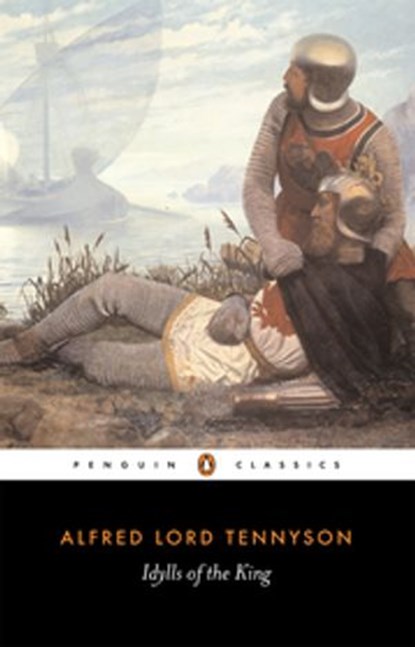 Idylls of the King, Alfred Lord Tennyson - Ebook - 9780141920139