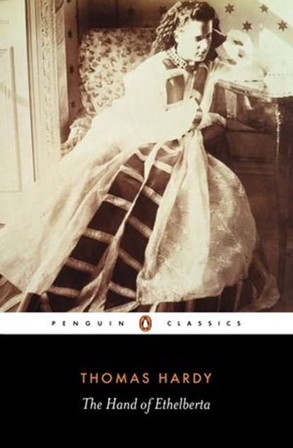 The Hand of Ethelberta, Thomas Hardy ; Patricia Ingham - Ebook - 9780141922034