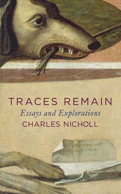 Traces Remain, Charles Nicholl - Ebook - 9780141922294