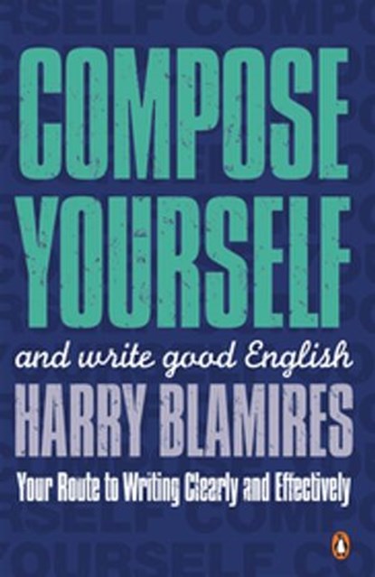 Compose Yourself, Dr Harry Blamires - Ebook - 9780141922645