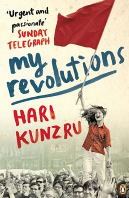 My Revolutions, Hari Kunzru - Ebook - 9780141923598
