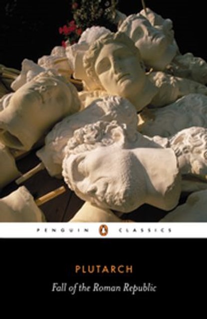 Fall of the Roman Republic, Plutarch ; Robin Seager - Ebook - 9780141925486