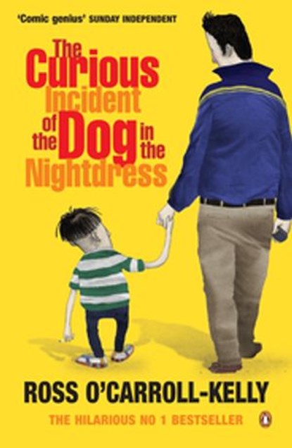 The Curious Incident of the Dog in the Nightdress, Ross O'Carroll-Kelly - Ebook - 9780141925929