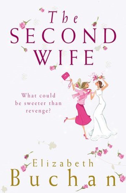 The Second Wife, Elizabeth Buchan - Ebook - 9780141926360