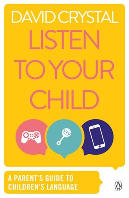 Listen to Your Child, David Crystal - Ebook - 9780141927077