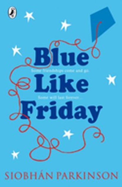 Blue Like Friday, Siobhán Parkinson - Ebook - 9780141927336