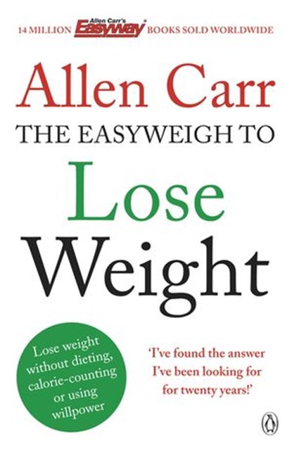 Allen Carr's Easyweigh to Lose Weight, Allen Carr - Ebook - 9780141927411