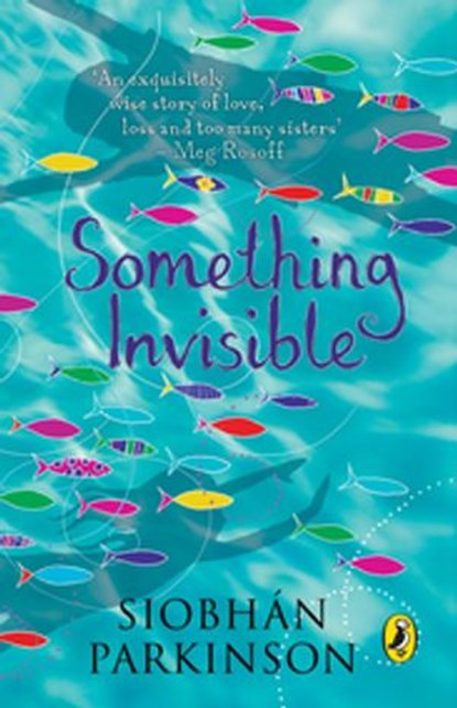 Something Invisible, Siobhán Parkinson - Ebook - 9780141927640