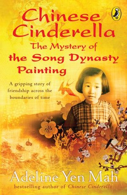 Chinese Cinderella: The Mystery of the Song Dynasty Painting, Adeline Yen Mah - Ebook - 9780141928296