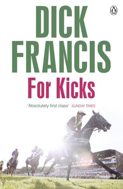 For Kicks, Dick Francis - Ebook - 9780141929248