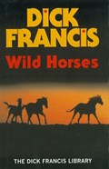 Wild Horses | Dick Francis | 