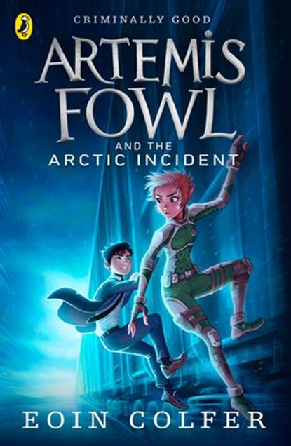 Artemis Fowl and The Arctic Incident, Eoin Colfer - Ebook - 9780141929576