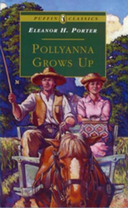 Pollyanna Grows Up, Eleanor H. Porter - Ebook - 9780141930381